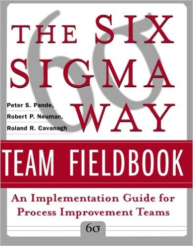 The Six Sigma Way Team Fieldbook: An Implementation Guide for Process Improvement Teams Book Cover